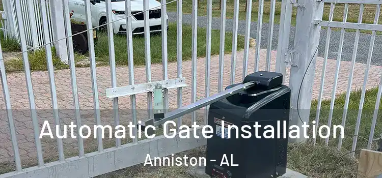 Automatic Gate Installation Anniston - AL