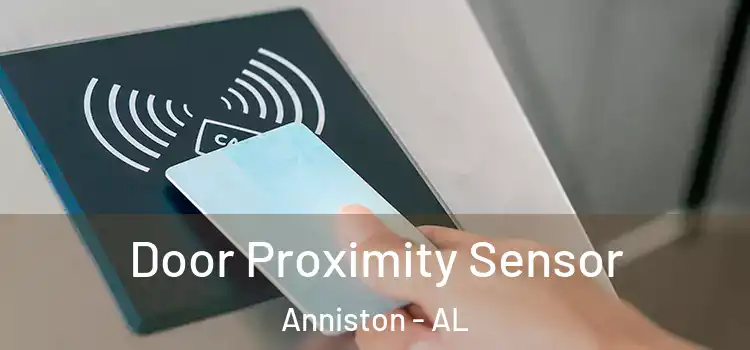 Door Proximity Sensor Anniston - AL