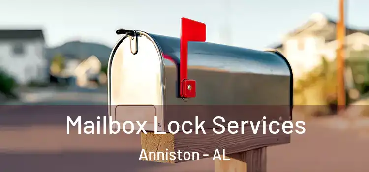 Mailbox Lock Services Anniston - AL